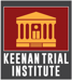 Keenan Trial Institute 